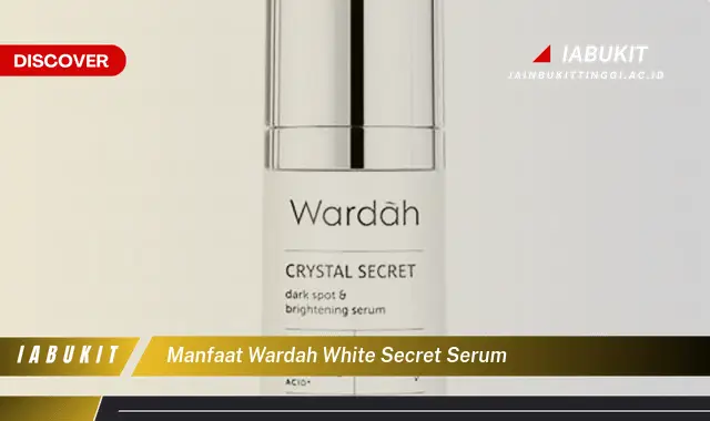 manfaat wardah white secret serum