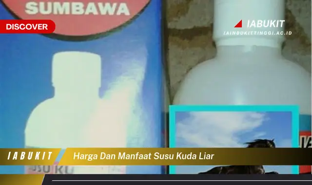 harga dan manfaat susu kuda liar