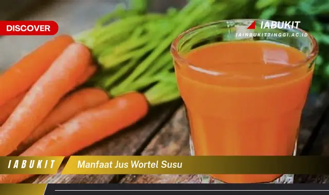 manfaat jus wortel susu