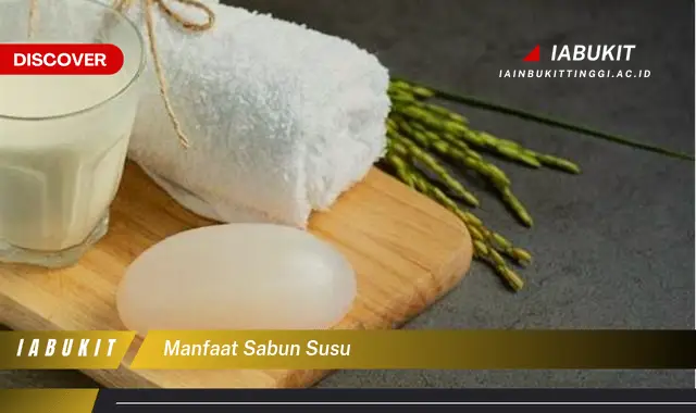 manfaat sabun susu