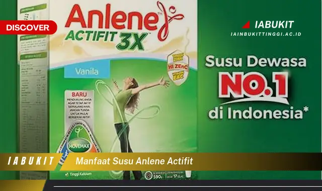 manfaat susu anlene actifit