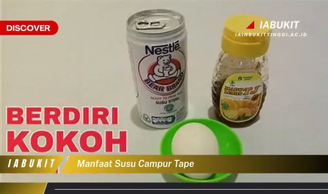 manfaat susu campur tape