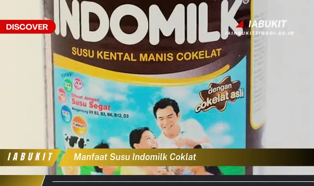 manfaat susu indomilk coklat