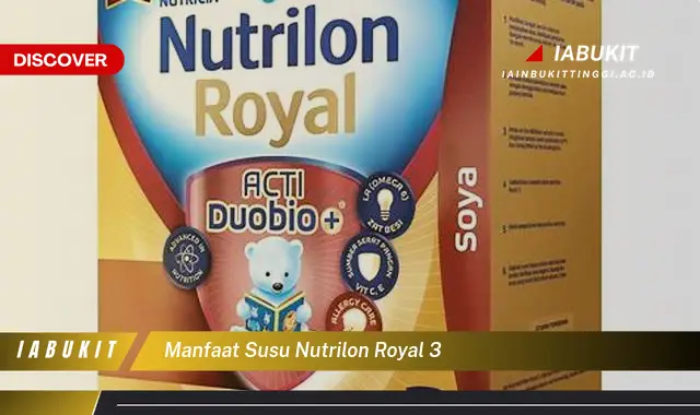 manfaat susu nutrilon royal 3