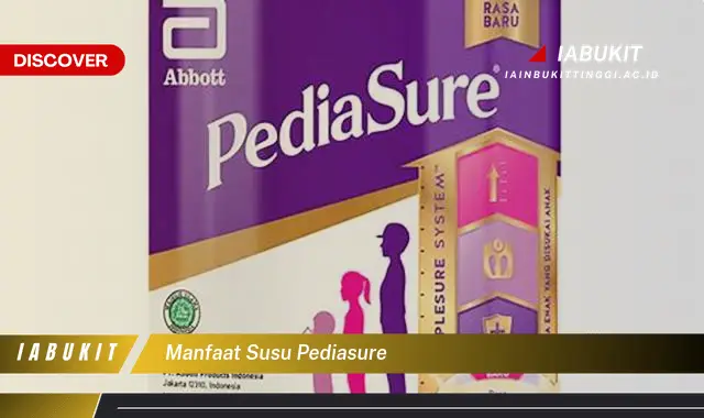 manfaat susu pediasure