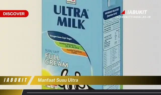 manfaat susu ultra