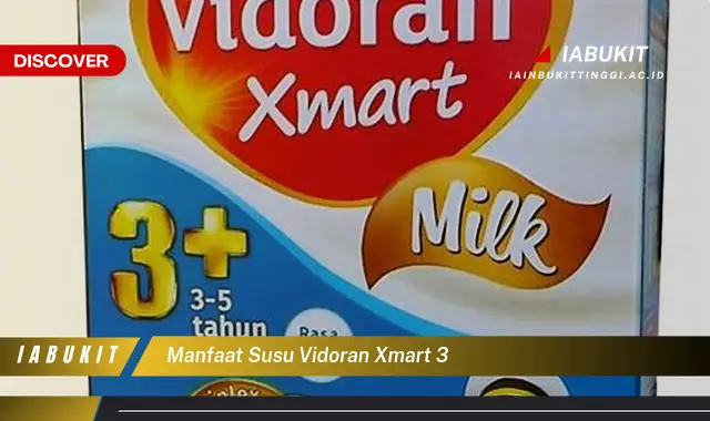 manfaat susu vidoran xmart 3