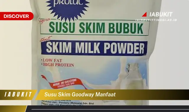 susu skim goodway manfaat