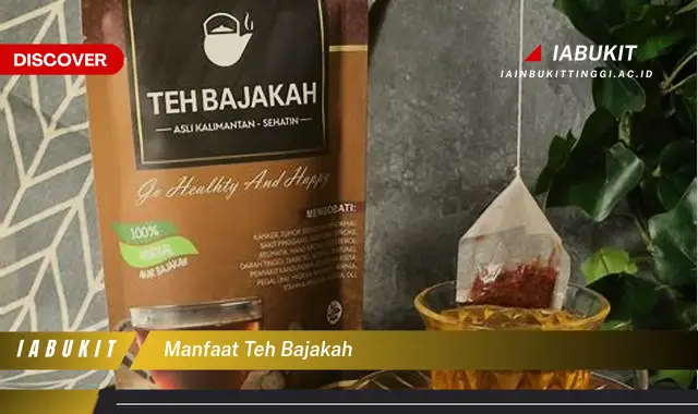 manfaat teh bajakah