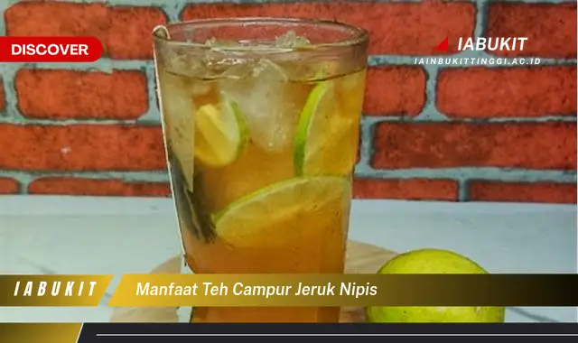 manfaat teh campur jeruk nipis