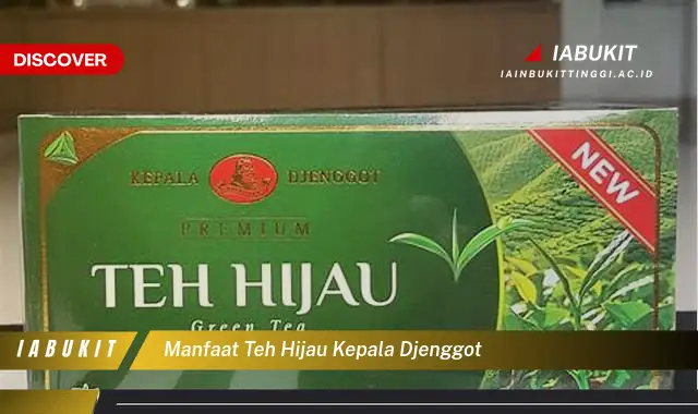 manfaat teh hijau kepala djenggot