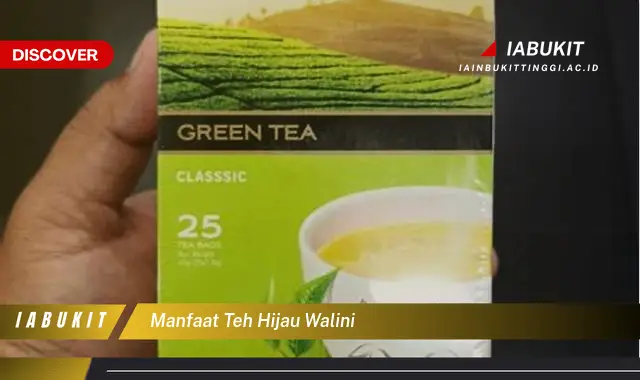 manfaat teh hijau walini