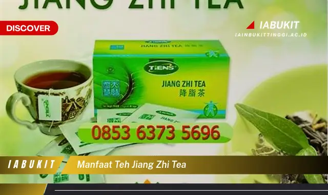 manfaat teh jiang zhi tea