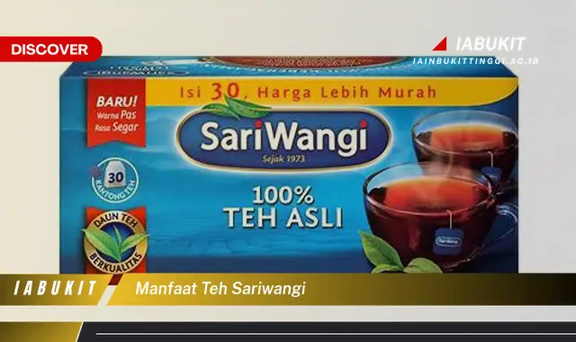 manfaat teh sariwangi manfaat teh sariwangi