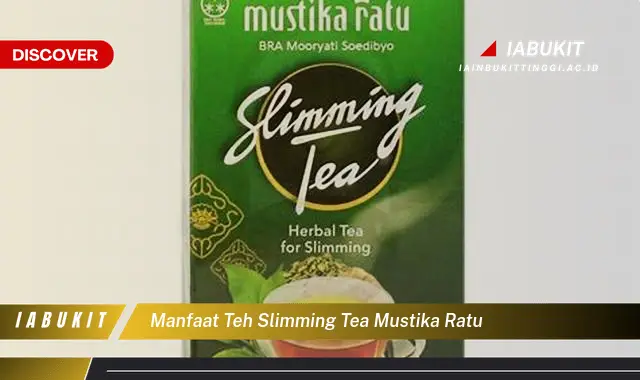 manfaat teh slimming tea mustika ratu