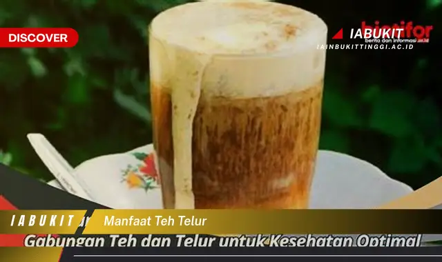 manfaat teh telur manfaat teh telur