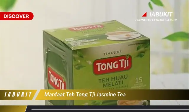 manfaat teh tong tji jasmine tea