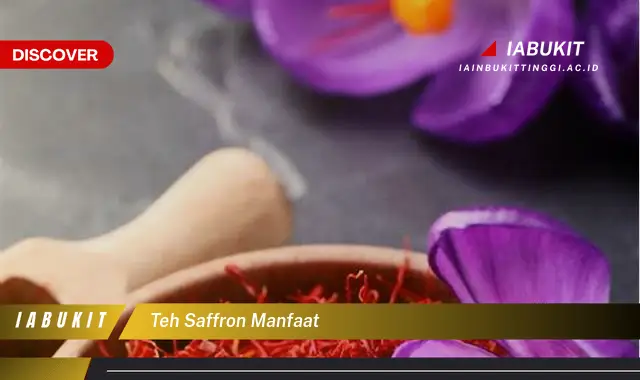 teh saffron manfaat