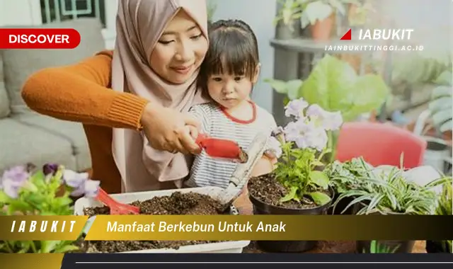 manfaat berkebun untuk anak