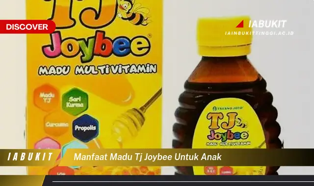 manfaat madu tj joybee untuk anak