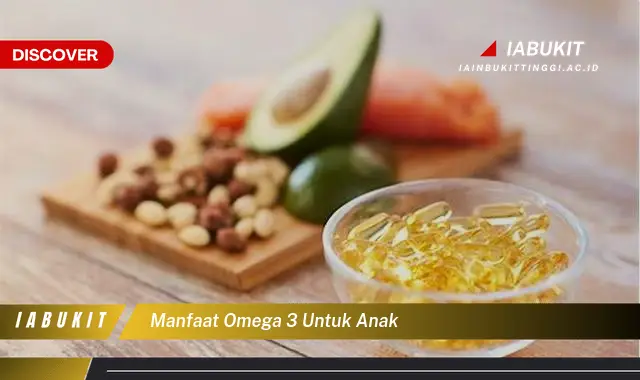 manfaat omega 3 untuk anak