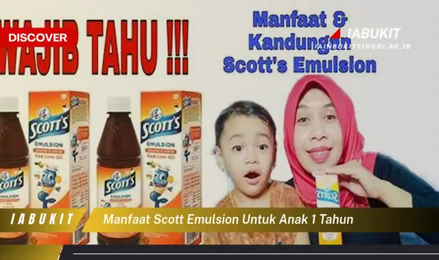 manfaat scott emulsion untuk anak 1 tahun