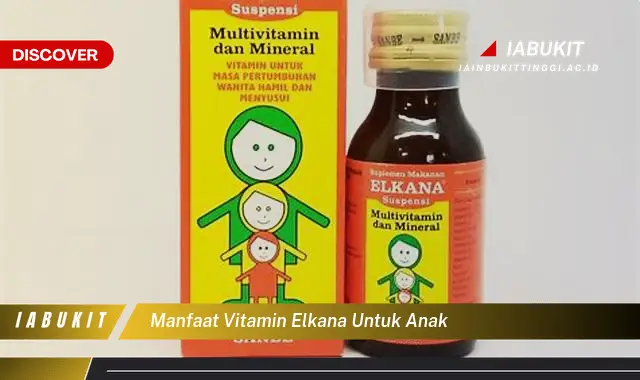 manfaat vitamin elkana untuk anak