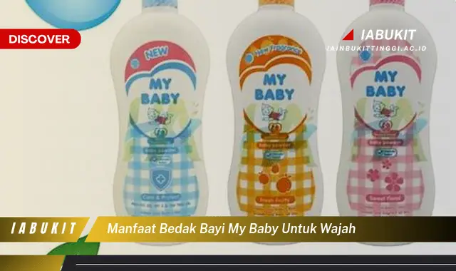 Temukan Khasiat Bedak Bayi My Baby untuk Wajah, yang Harus Kamu Intip!