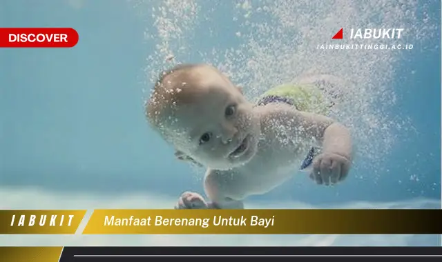 Temukan 7 Manfaat Berenang untuk Bayi yang Bikin Kamu Penasaran – Discover