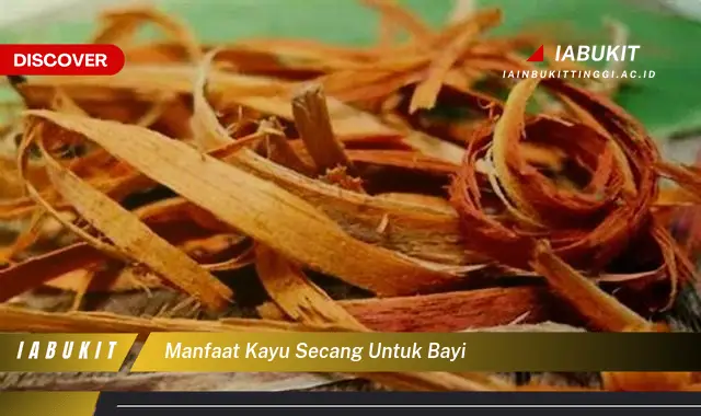 manfaat kayu secang untuk bayi