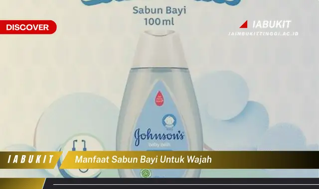 manfaat sabun bayi untuk wajah