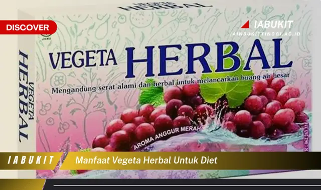 manfaat vegeta herbal untuk diet