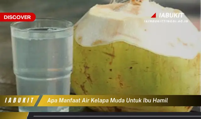 apa manfaat air kelapa muda untuk ibu hamil