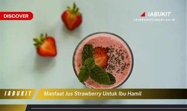 manfaat jus strawberry untuk ibu hamil