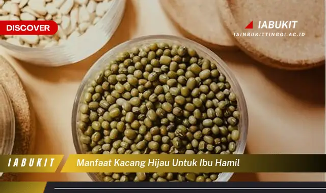 manfaat kacang hijau untuk ibu hamil