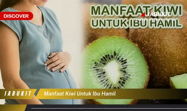 manfaat kiwi untuk ibu hamil