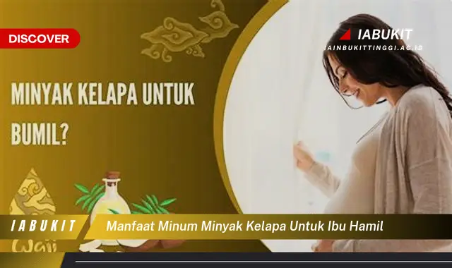 manfaat minum minyak kelapa untuk ibu hamil