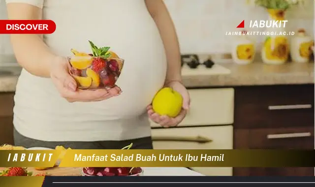 manfaat salad buah untuk ibu hamil manfaat salad buah untuk ibu hamil