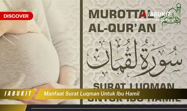 manfaat surat luqman untuk ibu hamil manfaat surat luqman untuk ibu hamil