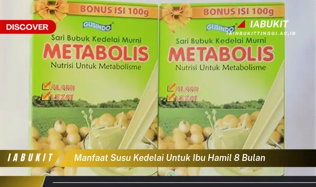 manfaat susu kedelai untuk ibu hamil 8 bulan manfaat susu kedelai untuk ibu hamil 8 bulan