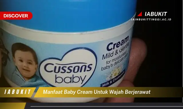 Ketahui 7 Manfaat Baby Cream untuk Wajah Berjerawat yang Jarang Diketahui dan Bikin Kamu Penasaran