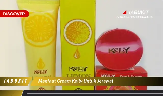 manfaat cream kelly untuk jerawat