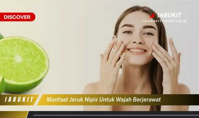 manfaat jeruk nipis untuk wajah berjerawat