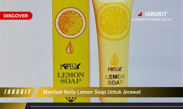 manfaat kelly lemon soap untuk jerawat