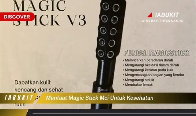 manfaat magic stick mci untuk kesehatan