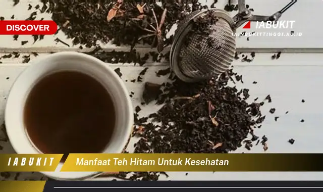 manfaat teh hitam untuk kesehatan