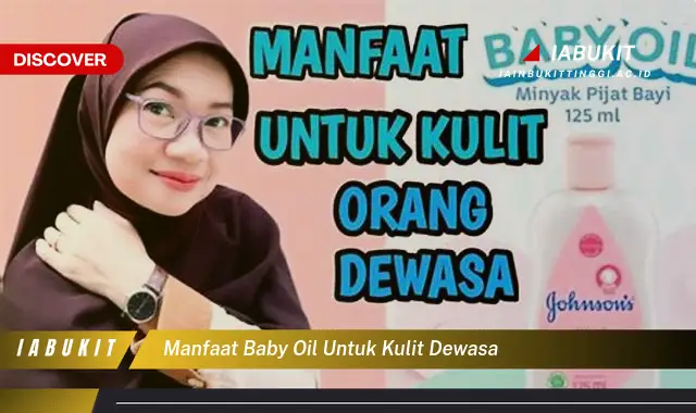 manfaat baby oil untuk kulit dewasa