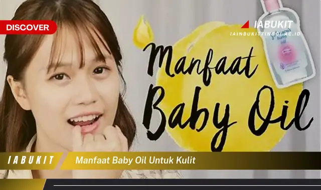 manfaat baby oil untuk kulit