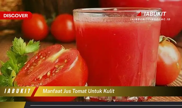 manfaat jus tomat untuk kulit