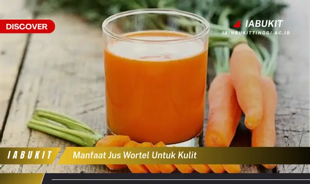 manfaat jus wortel untuk kulit